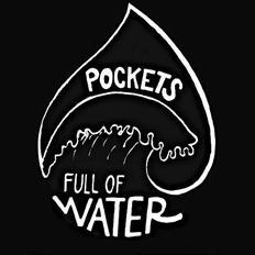 Pockets Full of Water Productions