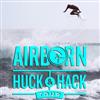 Airborn Huck & Hack Tour - Huntington Beach 2016
