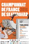 Championnat de France de skateboard - stop #3 Toulouse 2016