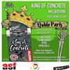 King of Concrete - Noble Park 2017