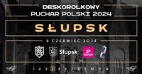 Polish Skateboarding Cup - Slupsk 2024