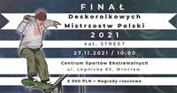 Polish Street Skateboarding Championships - Finals - Wroclaw 2021