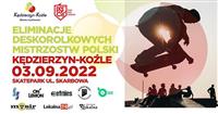 Polish Street Skateboarding Championships Qualification - Kędzierzyn-Koźle 2022