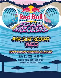 Red Bull Foam Wreckers - Waco, Texas 2021