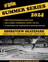 Summer Series Skateboard Contests - Stop #6 - Shoreview SkatePark 2024