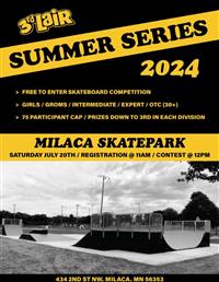 Summer Series Skateboard Contests - Stop #7 - Milaca SkatePark 2024