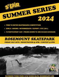 Summer Series Skateboard Contests - Stop #8 - Rosemount SkatePark 2024