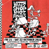 Vans Shop Riot - FINAL - Berlin 2022