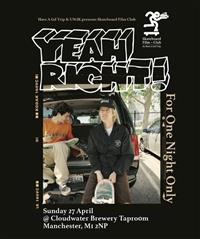 YEAH RIGHT Screening - Manchester 2025
