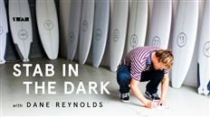 Stab In The Dark: Dane Reynolds