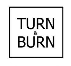 TURN & BURN